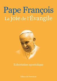 La joie de l'Évangile | Éditions Emmanuel