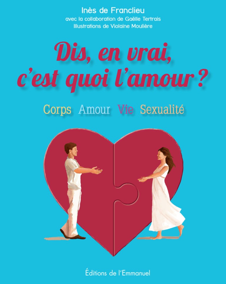 C Est Quoi L Exode Rural Dis, en vrai, c'est quoi l'amour ? | Éditions Emmanuel