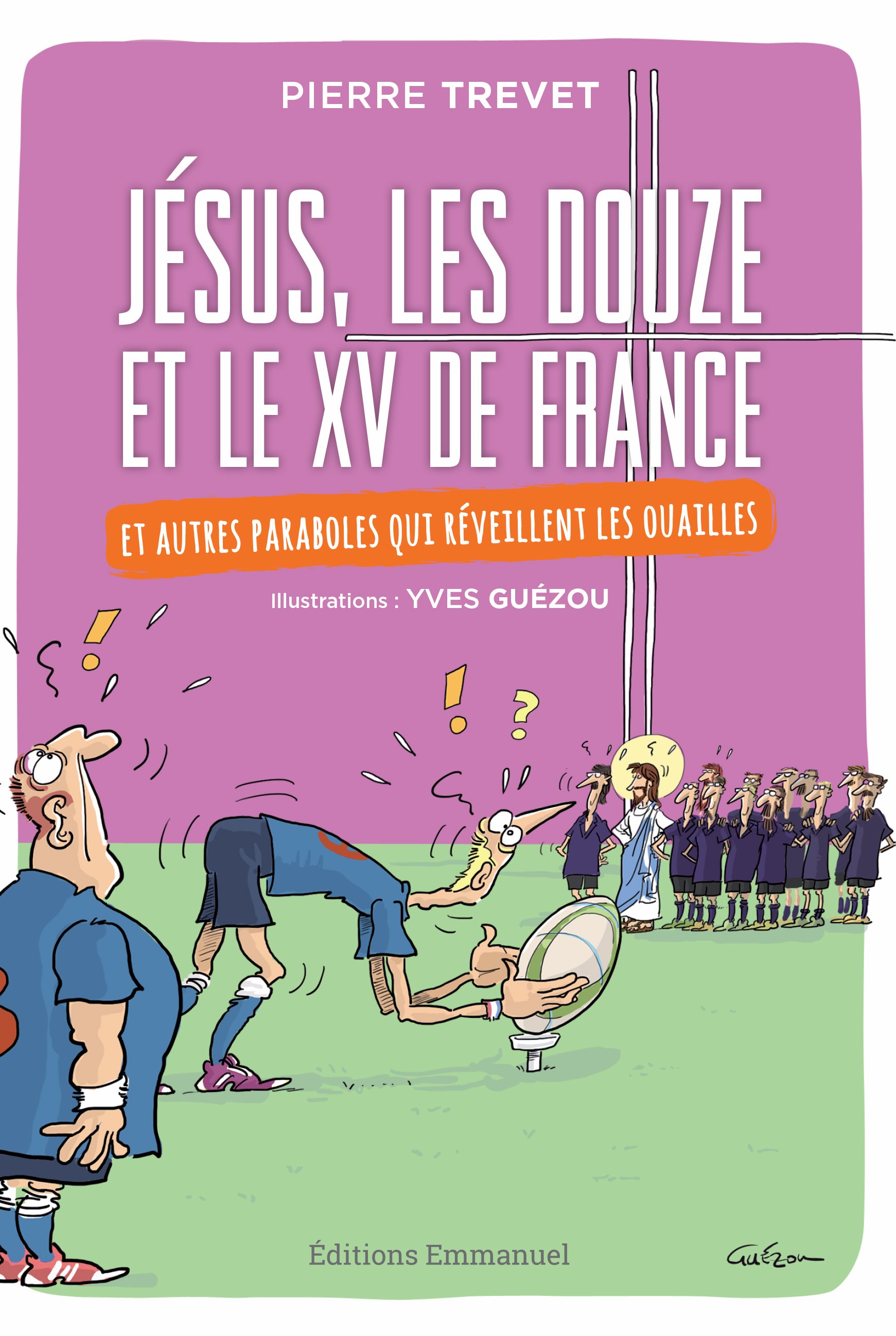 Jésus Les Douze Et Le Xv De France éditions De Lemmanuel