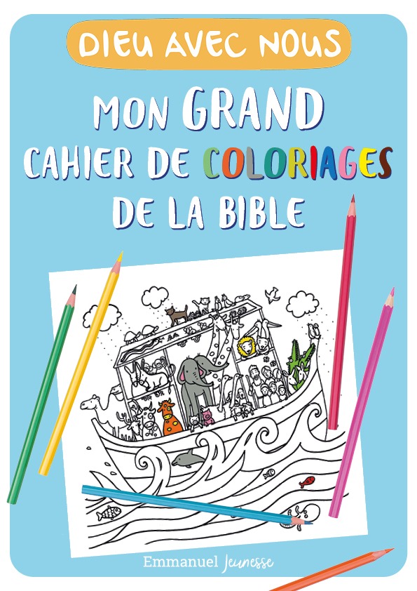 Dieu avec Nous - Mon grand cahier de coloriage de la Bible