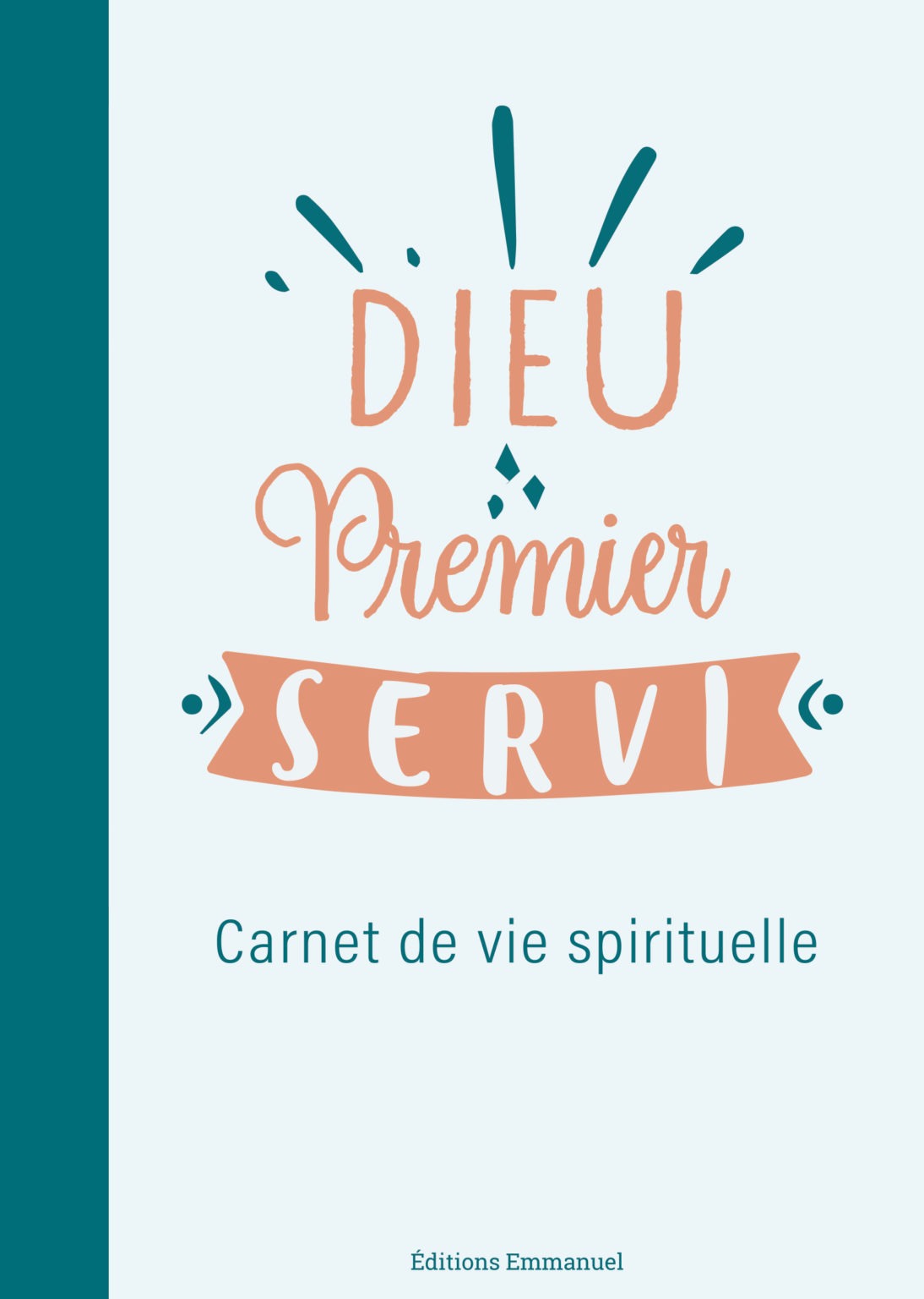 Dieu premier servi Éditions Emmanuel Dieu premier servi Éditions Emmanuel