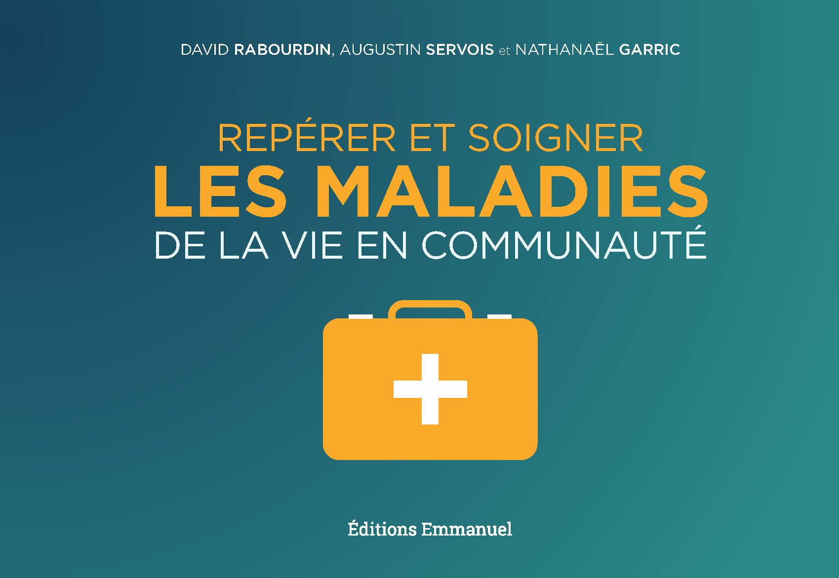 Repérer et soigner les maladies de la vie en communauté | Éditions Emmanuel